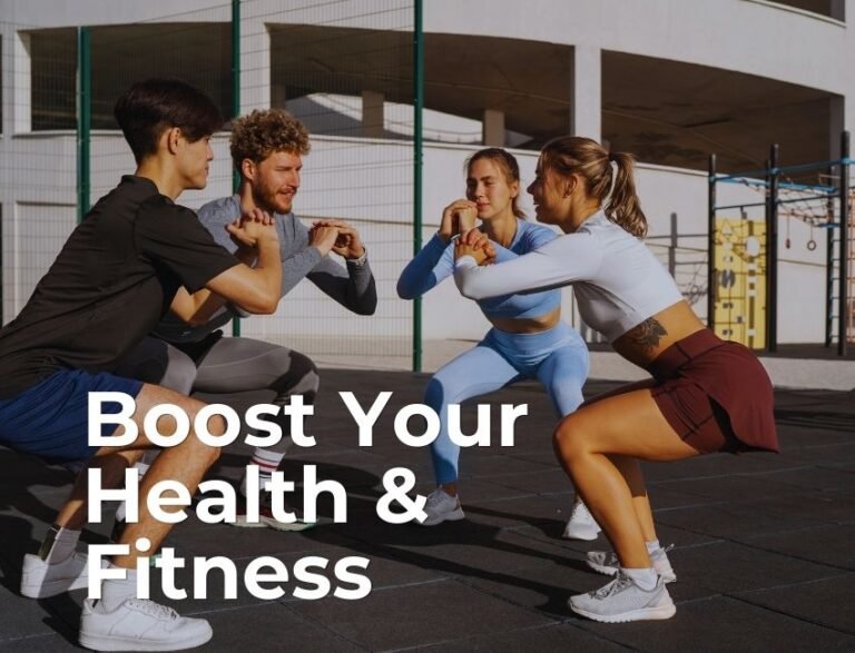 Boost Your Health & Fitness