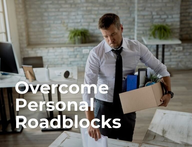 Overcome Personal Roadblocks
